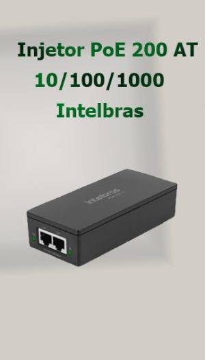Injetor PoE 200 AT10/100/1000 Intelbras